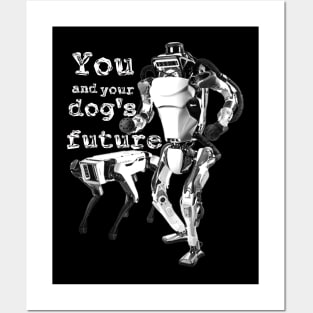 You and your dog's future Posters and Art